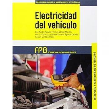 Electricidad Del Vehículo - Eduardo Águeda Casado, Joaquín Gonzalo Gracia, Tomás Gómez Morales, José Martín Navarro, José Luís García Jiménez