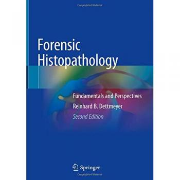 Dettmeyer, Reinhard B.: Forensic Histopathology