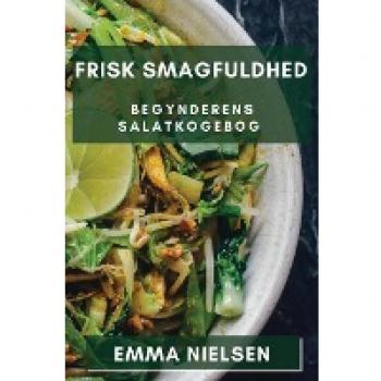 Frisk Smagfuldhed: Begynderens Salatkogebog