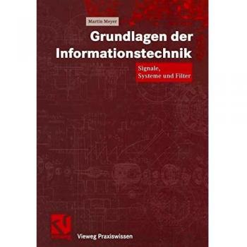 Grundlagen der Informationstechnik (Vieweg Praxiswissen)