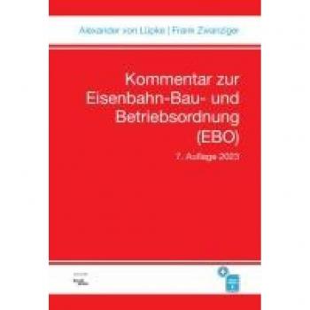 Kommentar zur Eisenbahn-Bau- und Betriebsordnung (EBO): 7. Auflage 2023