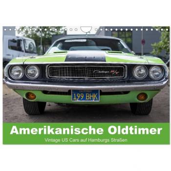 Amerikanische Oldtimer - Vintage US Cars auf Hamburgs Straßen (Wandkalender 2025 DIN A4 quer) CALVENDO Monatskalender