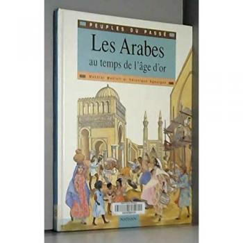 Mokhtar Moktefi Les Arabes Au Temps De L'Âge D'Or (Peupas)