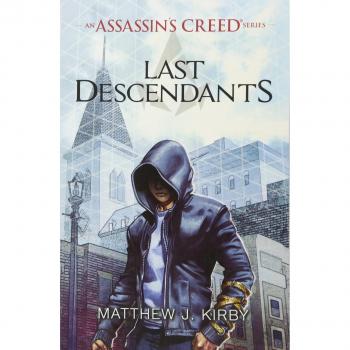 Assassin's Creed 01. Last Descendants