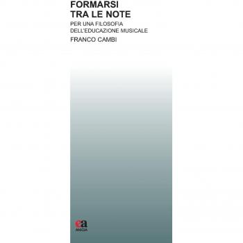 Formarsi tra le note. Per una filosofia dell'educazione musicale