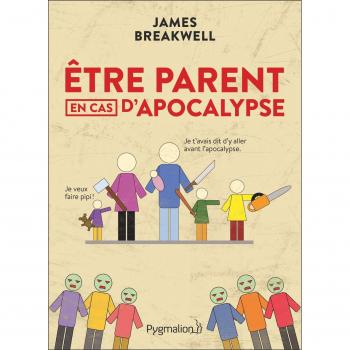 Etre parent en cas d'apocalypse