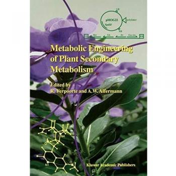 Metabolic Engineering of Plant Secondary Metabolism