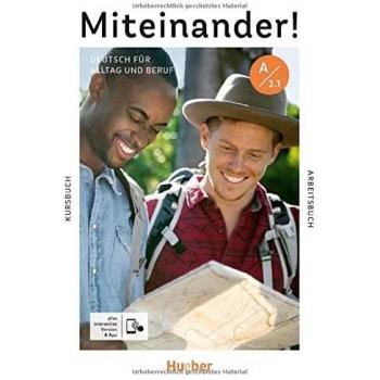Miteinander! Deutsch für Alltag und Beruf A2.1: Deutsch als Zweitsprache / Kurs- und Arbeitsbuch plus interaktive Version