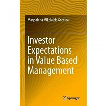 Investor Expectations in Value Based Management: Translated by Klementyna Dec and Weronika Mincer