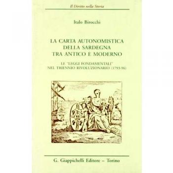 La carta autonomistica della Sardegna tra antico e moderno. Le «Leggi fondamentali» nel triennio rivoluzionario