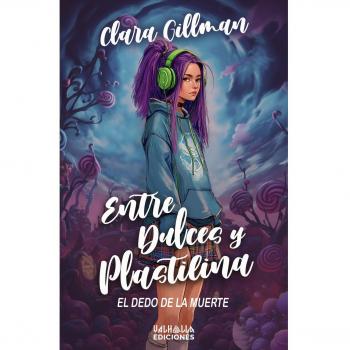 ENTRE DULCES Y PLASTILINA: El dedo de la muerte (Tapa blanda con solapas).