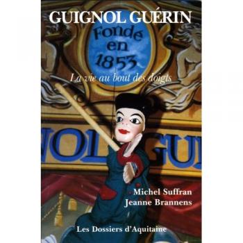 Guignol Guerin, La Vie Au Bout Des Doigts