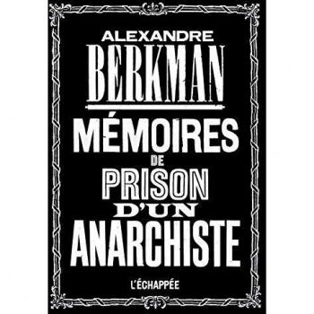 MEMOIRES DE PRISON D'UN ANARCHISTE