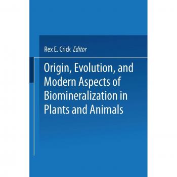 Origin, Evolution, and Modern Aspects of Biomineralization in Plants and Animals