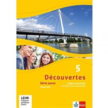 Découvertes 5. Série jaune. Cahier d'activités mit Audios und Filmen 5. Lernjahr