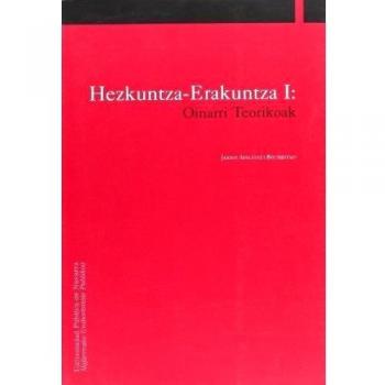 Hezkuntza Erakuntza I Oinarri Teorikoak - [Livre en VO]