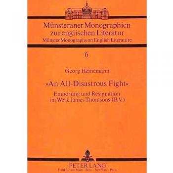 Â«An All-Disastrous FightÂ»: EmpÃ¶rung und Resignation im Werk James Thomsons