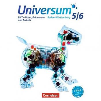 Universum Physik - Gymnasium Baden-Württemberg - Neubearbeitung: 5./6. Schuljahr: BNT - Naturphänomene und Technik - Schülerbuch