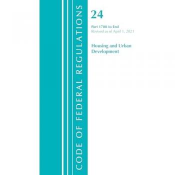 Code of Federal Regulations, Title 24 Housing and Urban Development 1700-End, Revised as of April 1, 2021
