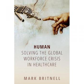 Mark Britnell - Human: Solving the global workforce crisis in healthcare - Preis vom 18.09.2025 05:07:49 h