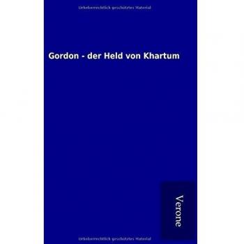 Gordon - der Held von Khartum