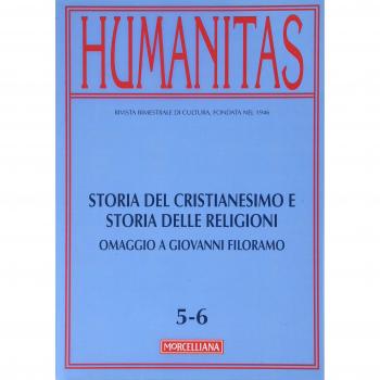 Humanitas (2017). Vol. 5-6: Storia del cristianesimo e storia delle religioni. Omaggio a Giovanni Filoramo.