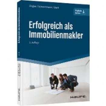 Erfolgreich als Immobilienmakler (Haufe Fachbuch)