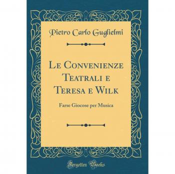 Le Convenienze Teatrali e Teresa e Wilk: Farse Giocose per Musica