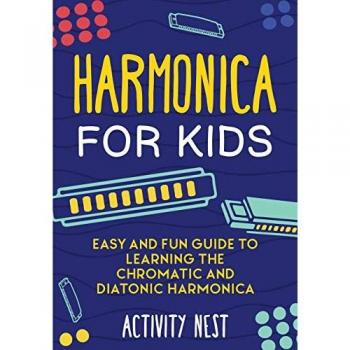 Harmonica for Kids: Easy and Fun Guide to Learning the Chromatic and Diatonic Harmonica