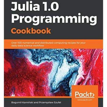 Julia 1.0 Programming Cookbook