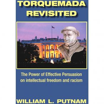 Torquemada Revisited: The Power of Effective Persuasion on Intellectual Freedom and Racism