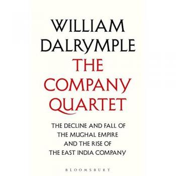 William Dalrymple The Company Quartet