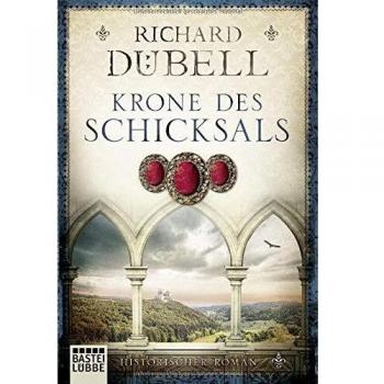 Krone des Schicksals: Historischer Roman