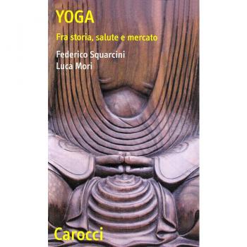 Yoga. Fra storia, salute e mercato