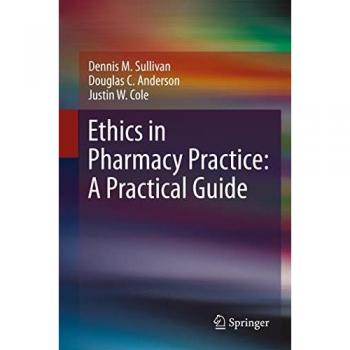 Ethics in Pharmacy Practice: A Practical Guide