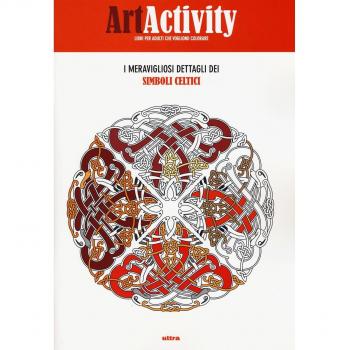 Art activity. I meravigliosi dettagli dei simboli celtici. Ediz. illustrata