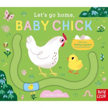 Let's Go Home, Baby Chick by Carolina Buzio