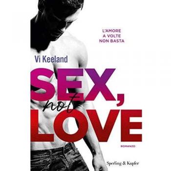 Sex, not love. Ediz. italiana
