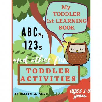 My Toddler 1st Learning Book ABCs 123s and other fun Toddler Activities