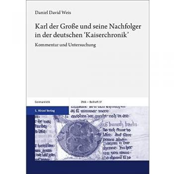 Karl der Große und seine Nachfolger in der deutschen 'Kaiserchronik': Kommentar und Untersuchung
