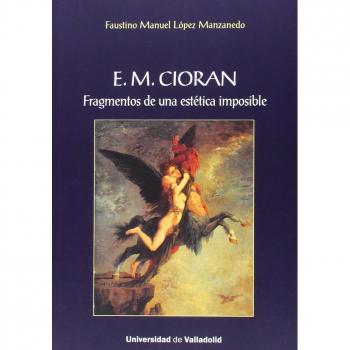 E. M. Ciorán. Fragmentos De Una Estética Imposible - [Livre en VO]