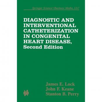 Diagnostic and Interventional Catheterization in Congenital Heart Disease