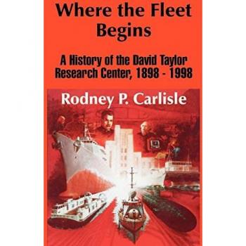 Where the Fleet Begins: A History of the David Taylor Research Center, 1898 - 1998