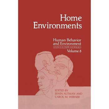 Home Environments (Human Behavior and Environment) (Human Behavior and Environment, 8, Band 8)