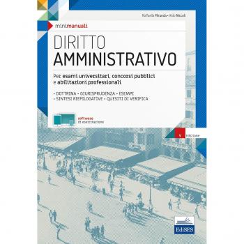 Diritto amministrativo. Per esami universitari, concorsi pubblici...