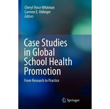 Case Studies in Global School Health Promotion: From Research to Practice