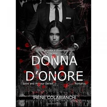 Donna d'onore. Love and honour series
