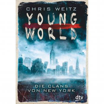 Chris Weitz Young World - Die Clans Von New York: Roman (Dtv Junior)