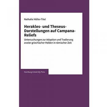 Herakles- und Theseus-Darstellungen auf Campana-Reliefs
