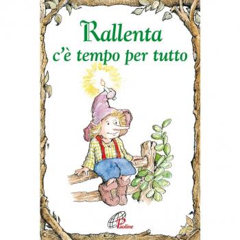 Rallenta c'è tempo per tutto